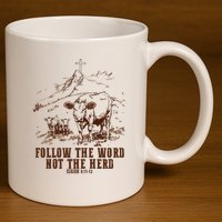 Follow The Word Not The Herd 11oz C Handle Ceramic Mug