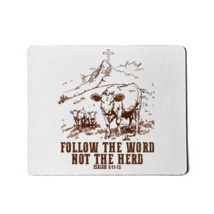 Follow The Word Not The Herd Mousepad