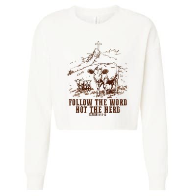 Follow The Word Not The Herd Cropped Pullover Crew