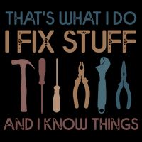 Funny That's What I Do I Fix Stuff And I Know Things Designs Daily Commute Backpack