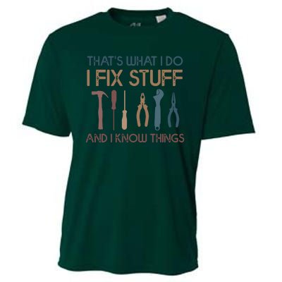 Funny That's What I Do I Fix Stuff And I Know Things Designs Cooling Performance Crew T-Shirt