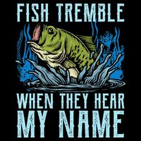 Fish Tremble When They Hear My Name Fishing Fish City Backpack
