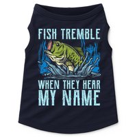 Fish Tremble When They Hear My Name Fishing Fish Doggie Tank