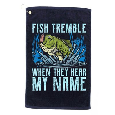 Fish Tremble When They Hear My Name Fishing Fish Golf Towel