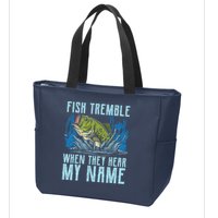 Fish Tremble When They Hear My Name Fishing Fish Zip Tote Bag
