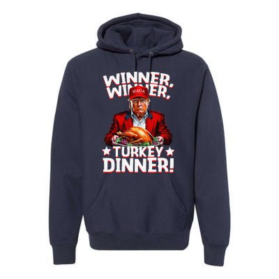 Funny Trump Winner Winner Turkey Dinner Thanksgiving Premium Hoodie