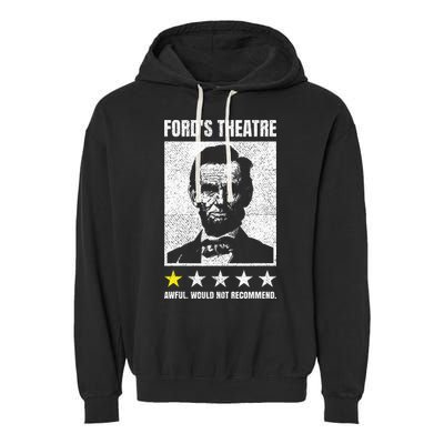 Ford's Theater Would Not Recommend Abraham Lincoln Garment-Dyed Fleece Hoodie