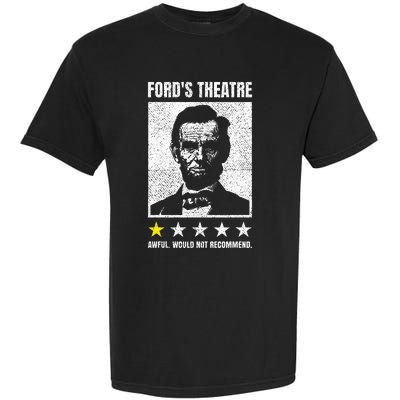 Ford's Theater Would Not Recommend Abraham Lincoln Garment-Dyed Heavyweight T-Shirt