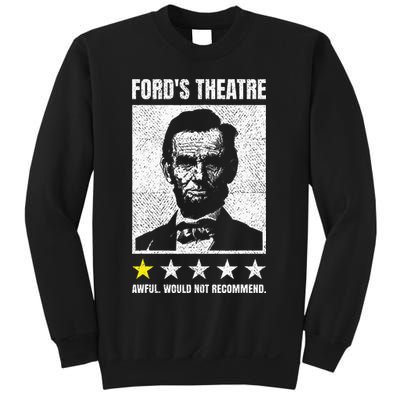 Ford's Theater Would Not Recommend Abraham Lincoln Sweatshirt
