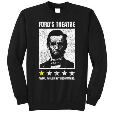 Ford's Theater Would Not Recommend Abraham Lincoln Sweatshirt