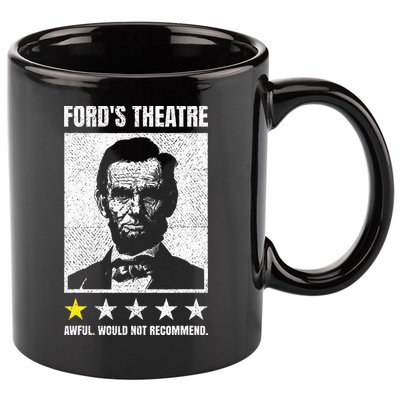 Ford's Theater Would Not Recommend Abraham Lincoln 11oz C Handle Ceramic Mug