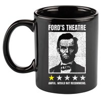 Ford's Theater Would Not Recommend Abraham Lincoln 11oz C Handle Ceramic Mug