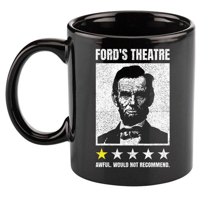 Ford's Theater Would Not Recommend Abraham Lincoln 11oz C Handle Ceramic Mug