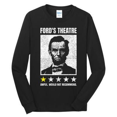 Ford's Theater Would Not Recommend Abraham Lincoln Tall Long Sleeve T-Shirt