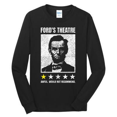 Ford's Theater Would Not Recommend Abraham Lincoln Tall Long Sleeve T-Shirt