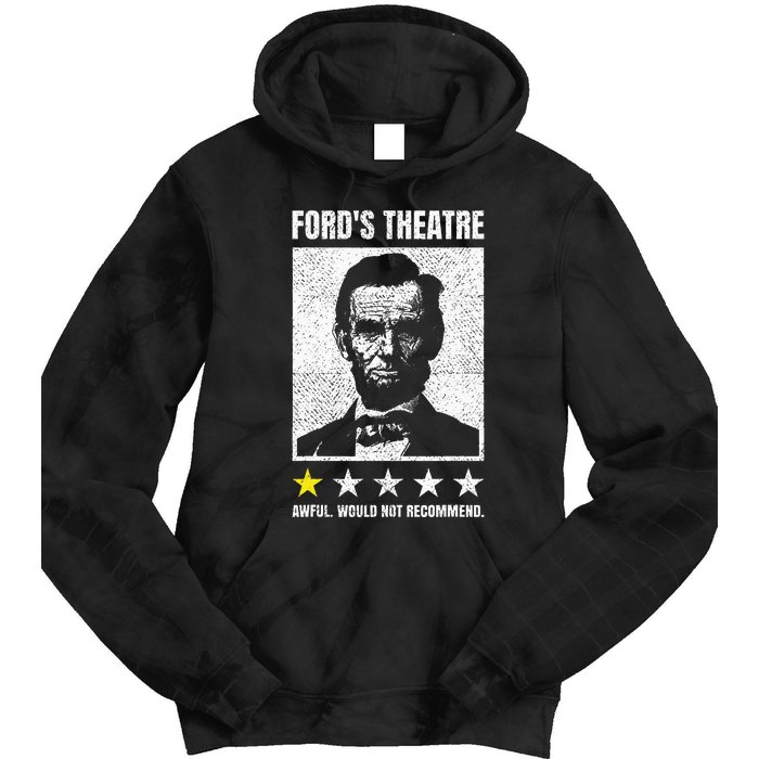 Ford's Theater Would Not Recommend Abraham Lincoln Tie Dye Hoodie