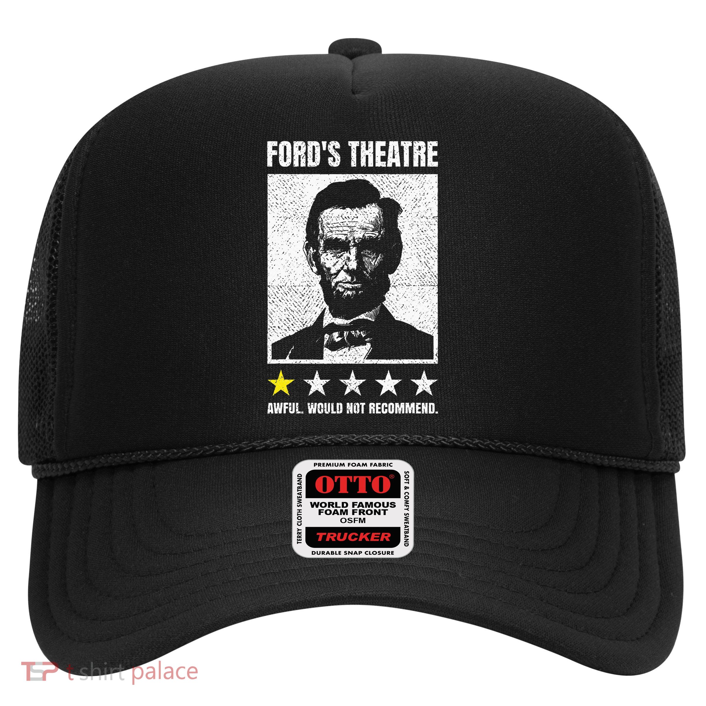 Ford's Theater Would Not Recommend Abraham Lincoln Trucker Hat