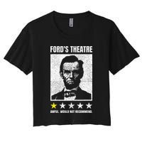 Ford's Theater Would Not Recommend Abraham Lincoln Women's Crop Top Tee