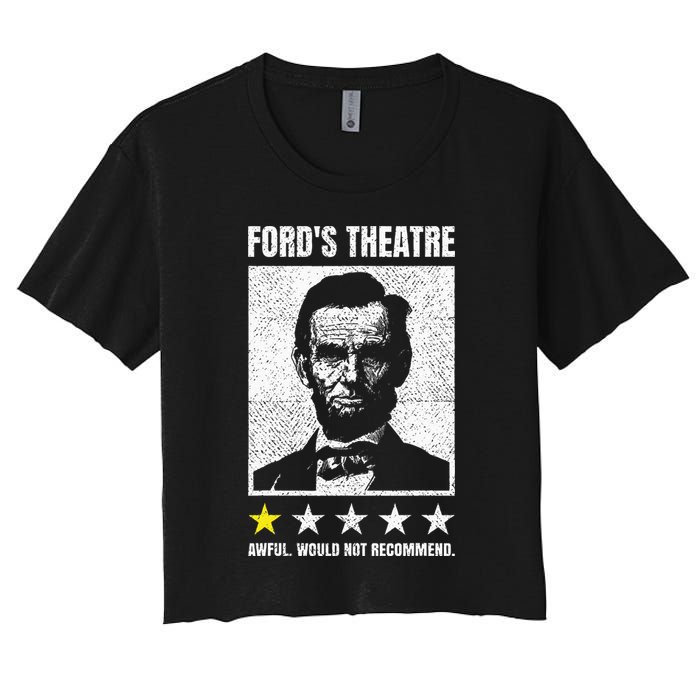 Ford's Theater Would Not Recommend Abraham Lincoln Women's Crop Top Tee