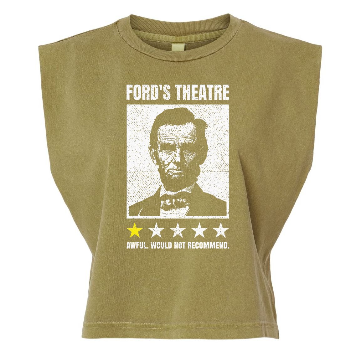 Ford's Theater Would Not Recommend Abraham Lincoln Garment-Dyed Women's Muscle Tee