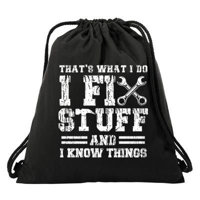 Fun That's What I Do I Fix Stuff And I Know Things Vintage Cool Gift Drawstring Bag