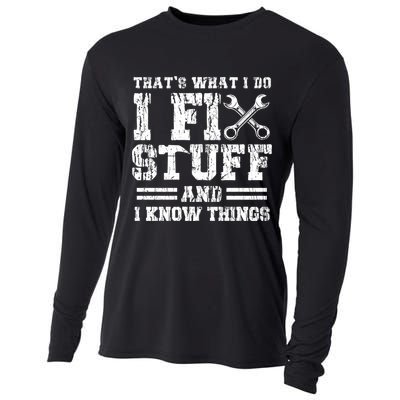 Fun That's What I Do I Fix Stuff And I Know Things Vintage Cool Gift Cooling Performance Long Sleeve Crew