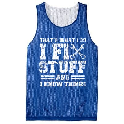 Fun That's What I Do I Fix Stuff And I Know Things Vintage Cool Gift Mesh Reversible Basketball Jersey Tank