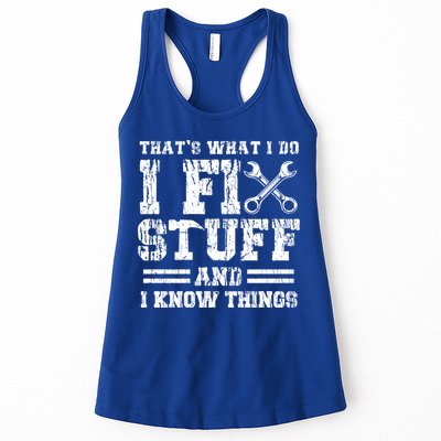 Fun That's What I Do I Fix Stuff And I Know Things Vintage Cool Gift Womens Tank Top