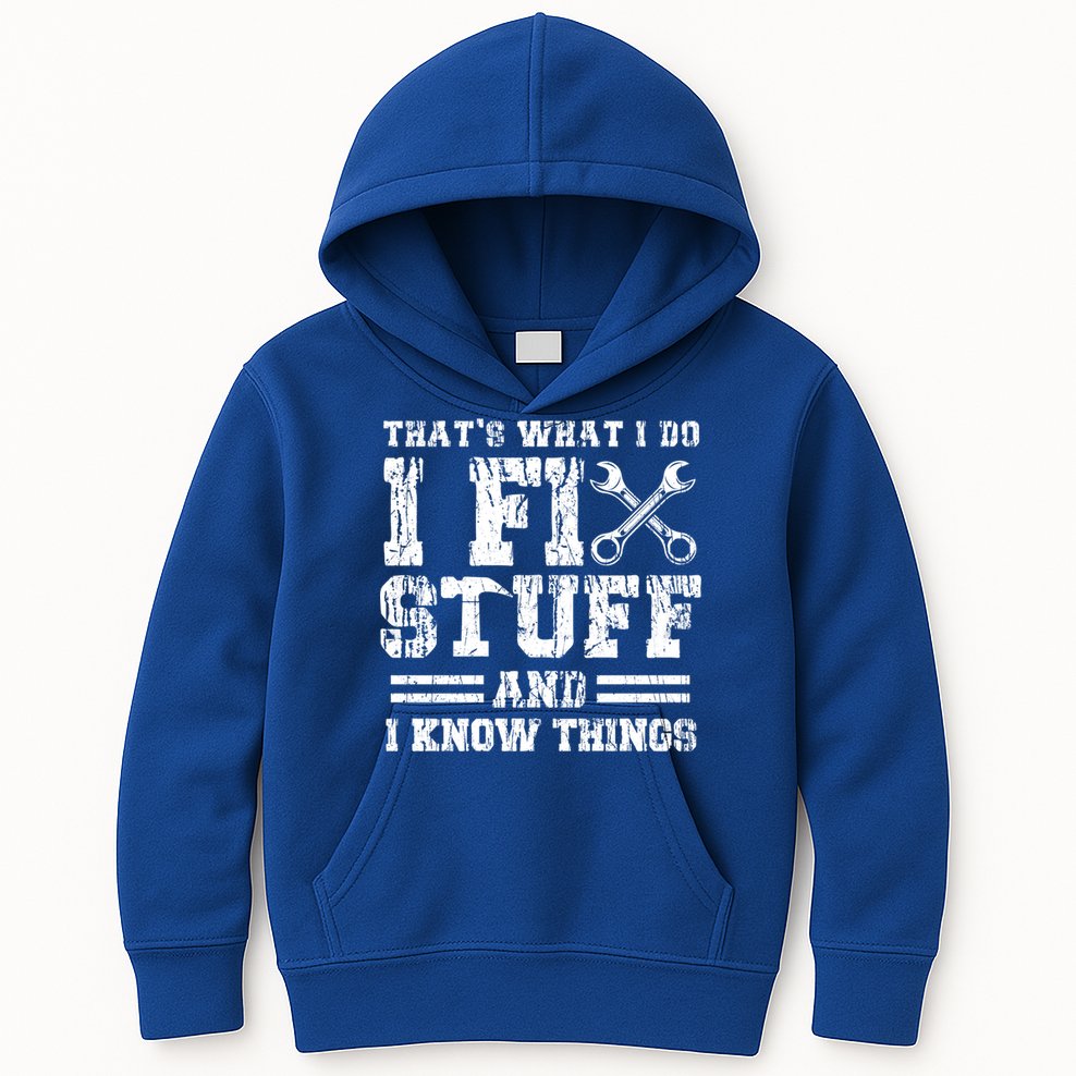 Fun That's What I Do I Fix Stuff And I Know Things Vintage Cool Gift Kids Hoodie