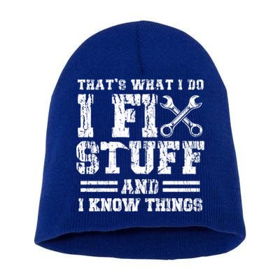 Fun That's What I Do I Fix Stuff And I Know Things Vintage Cool Gift Short Acrylic Beanie