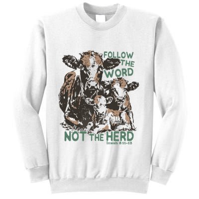 Follow The Word Not The Herd Sweatshirt
