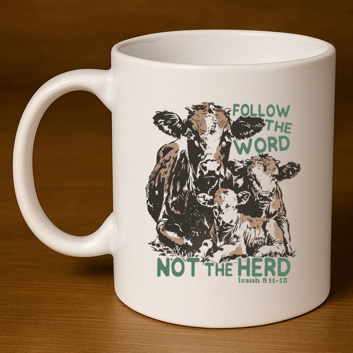 Follow The Word Not The Herd 11oz C Handle Ceramic Mug