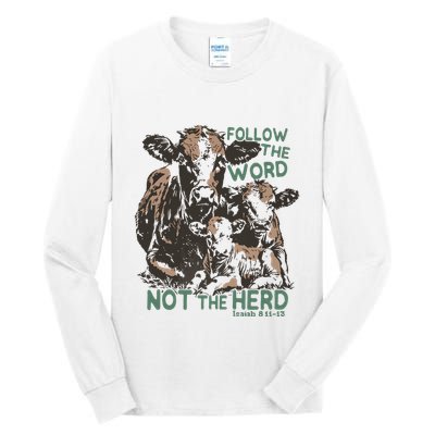 Follow The Word Not The Herd Tall Long Sleeve T-Shirt