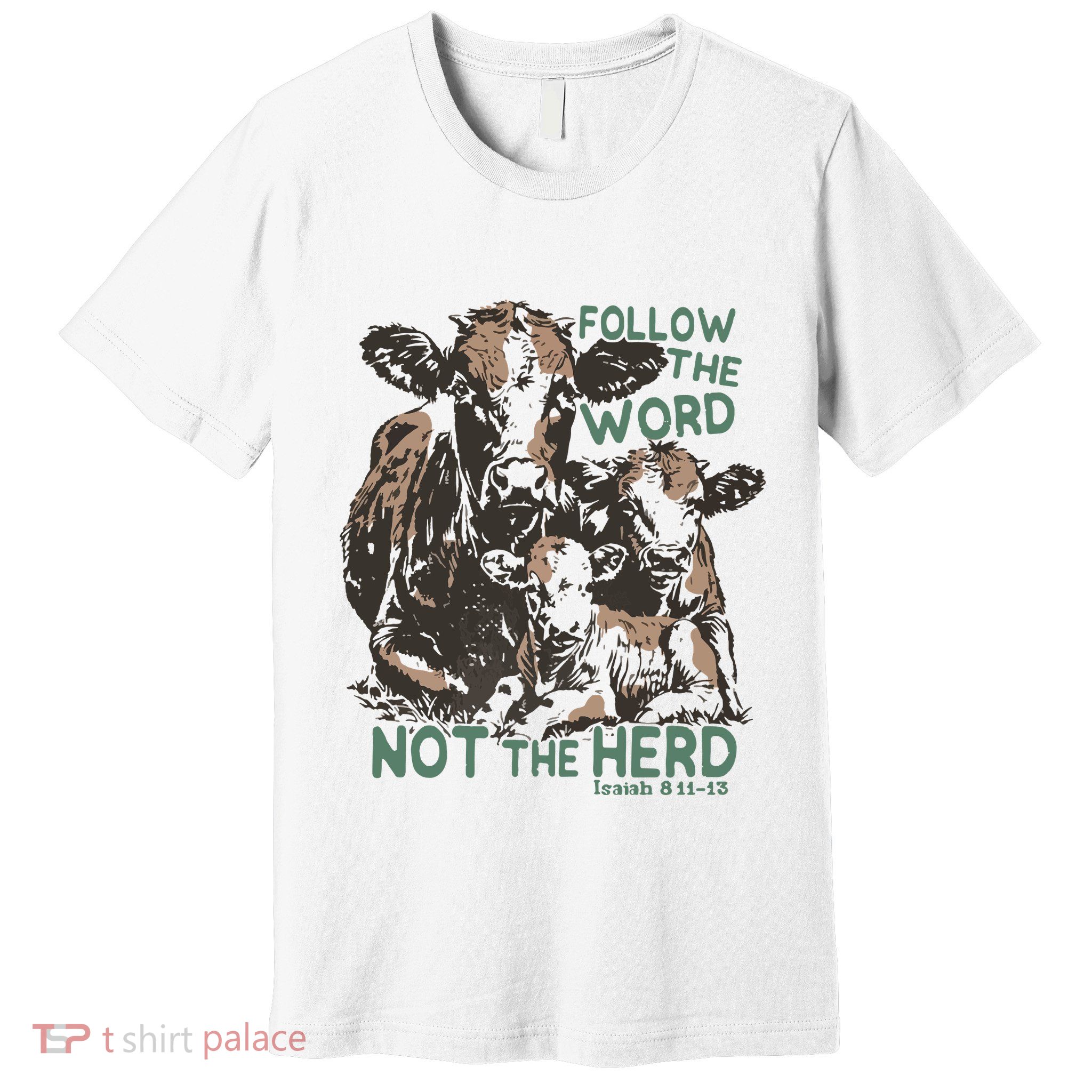 Follow The Word Not The Herd Premium T-Shirt