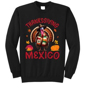 Festive Turkey With Mexican Twist Happy Thanksgiving Mexico Sweatshirt