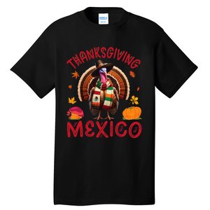 Festive Turkey With Mexican Twist Happy Thanksgiving Mexico Tall T-Shirt