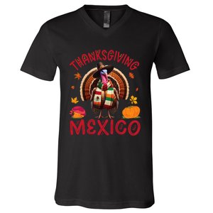 Festive Turkey With Mexican Twist Happy Thanksgiving Mexico V-Neck T-Shirt