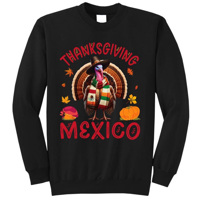 Festive Turkey With Mexican Twist Happy Thanksgiving Mexico Tall Sweatshirt