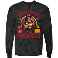 Festive Turkey With Mexican Twist Happy Thanksgiving Mexico Tie-Dye Long Sleeve Shirt