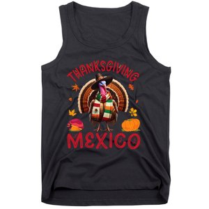 Festive Turkey With Mexican Twist Happy Thanksgiving Mexico Tank Top