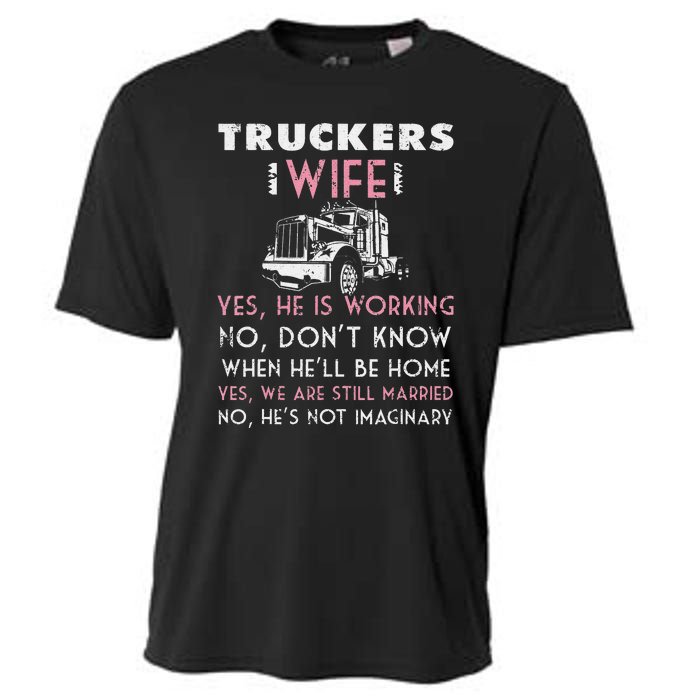 Funny Trucker Wife Shirt Not Imaginary Truckers Wife  Cooling Performance Crew T-Shirt