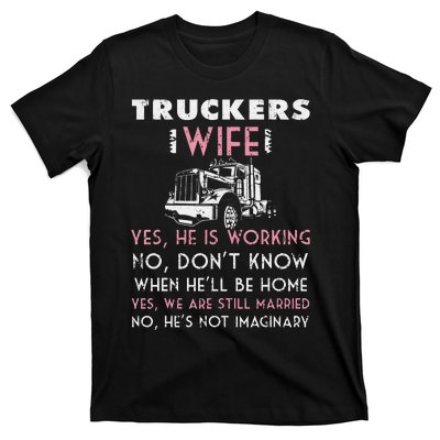 Funny Trucker Wife Shirt Not Imaginary Truckers Wife  T-Shirt