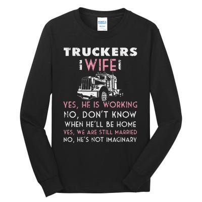 Funny Trucker Wife Shirt Not Imaginary Truckers Wife  Tall Long Sleeve T-Shirt