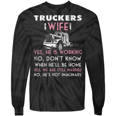 Funny Trucker Wife Shirt Not Imaginary Truckers Wife  Tie-Dye Long Sleeve Shirt