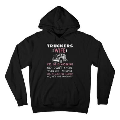 Funny Trucker Wife Shirt Not Imaginary Truckers Wife  Tall Hoodie