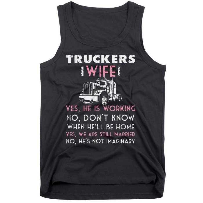 Funny Trucker Wife Shirt Not Imaginary Truckers Wife  Tank Top