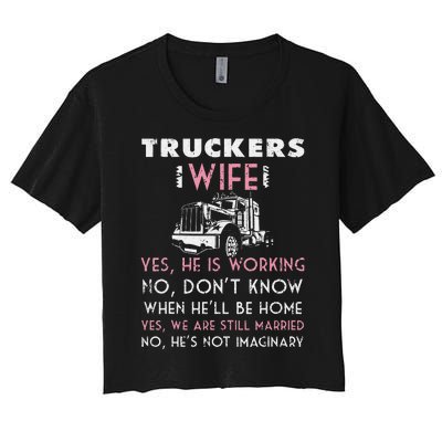 Funny Trucker Wife Shirt Not Imaginary Truckers Wife  Women's Crop Top Tee