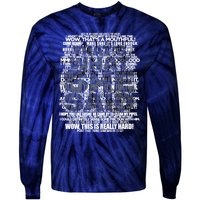 Funny That's What She Said Tie-Dye Long Sleeve Shirt