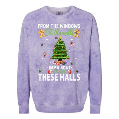 From The Windows To The Walls Imma Bout To Deck These Halls Colorblast Crewneck Sweatshirt