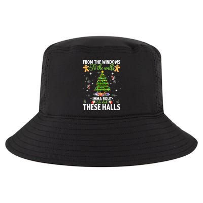 From The Windows To The Walls Imma Bout To Deck These Halls Cool Comfort Performance Bucket Hat